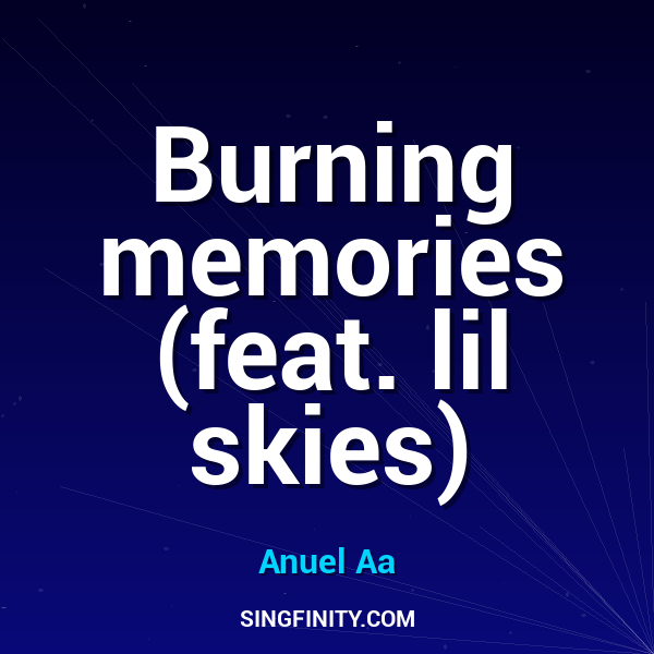 Burning memories (feat. lil skies)