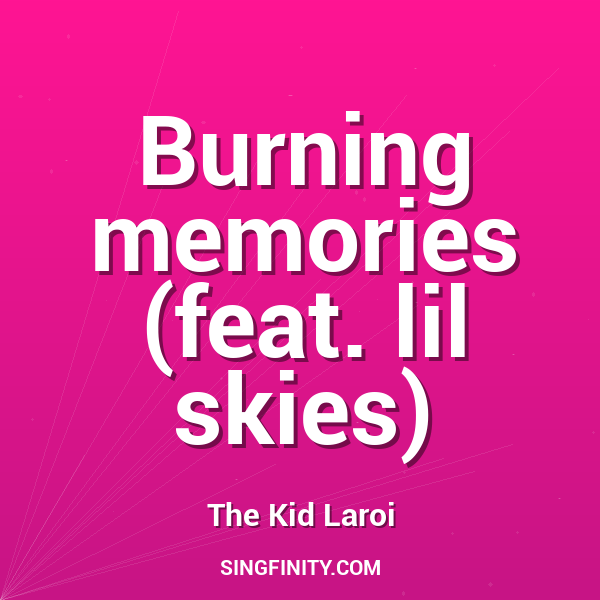 Artwork for Burning memories (feat. lil skies)