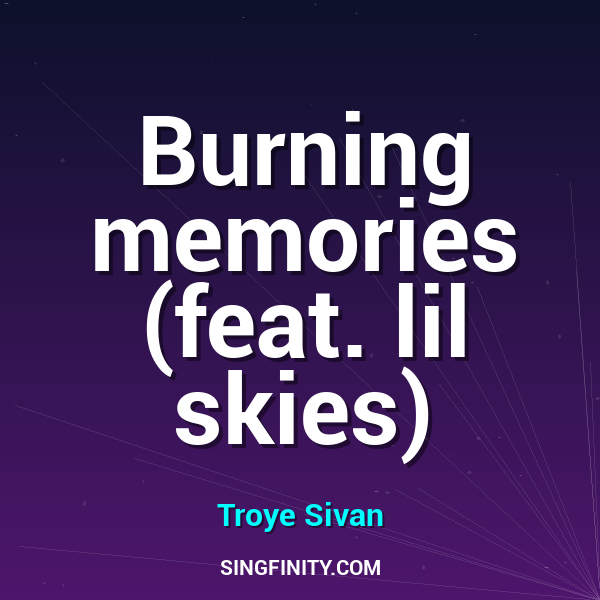 Burning memories (feat. lil skies)