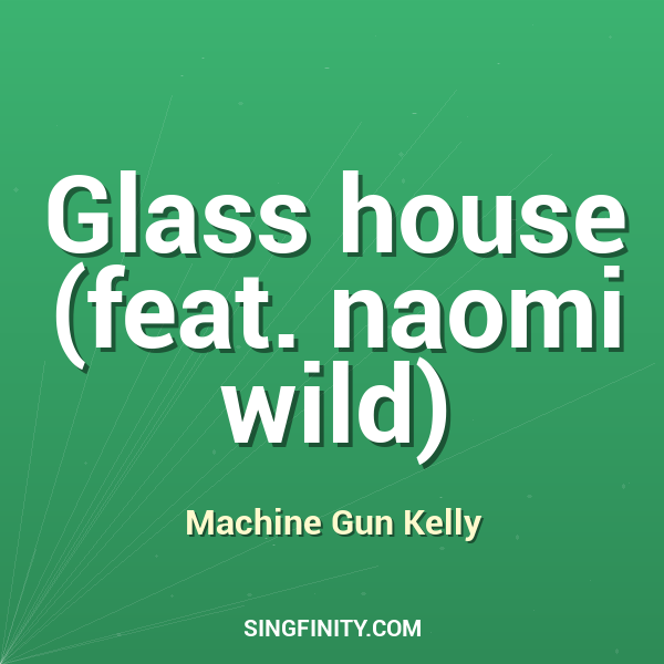 Glass house (feat. naomi wild)