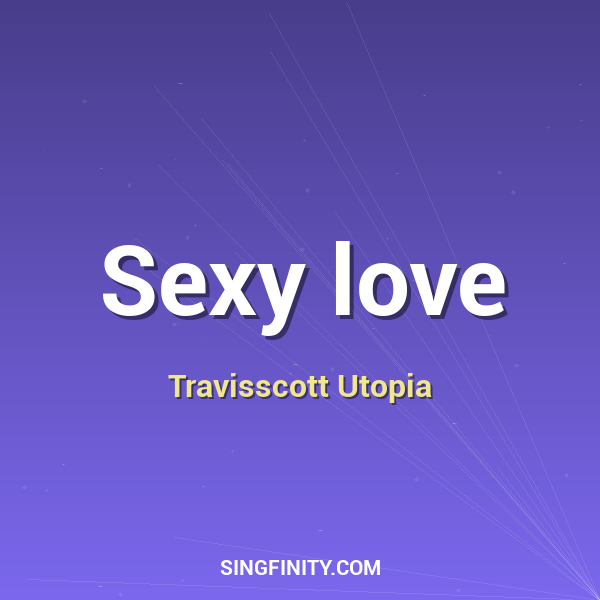 Sexy love