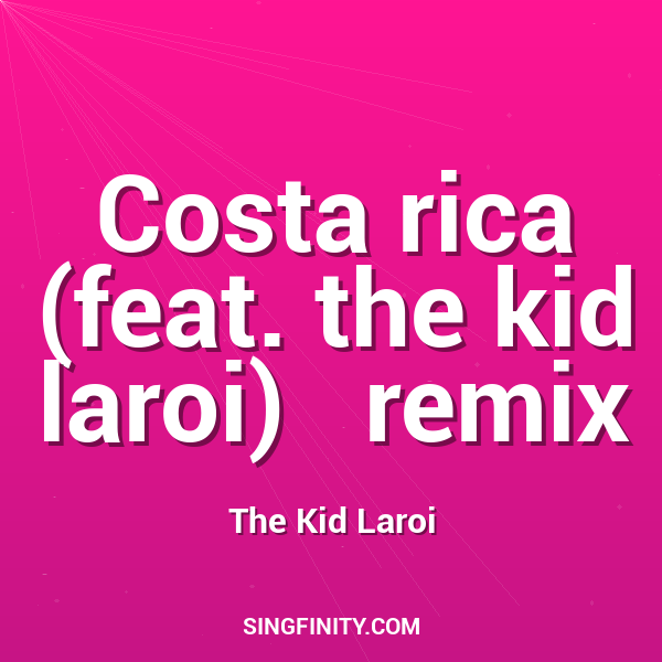 Artwork for Costa rica (feat. the kid laroi)   remix