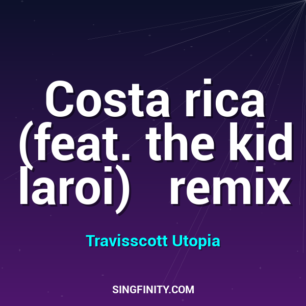 Costa rica (feat. the kid laroi)   remix