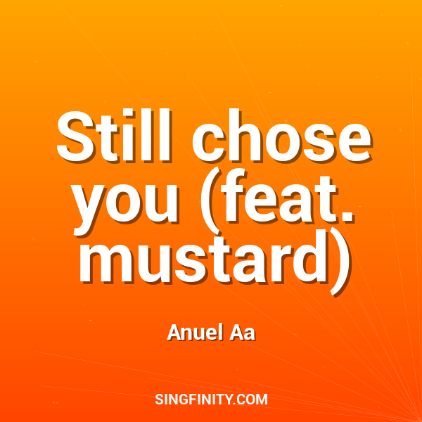 Still chose you (feat. mustard)