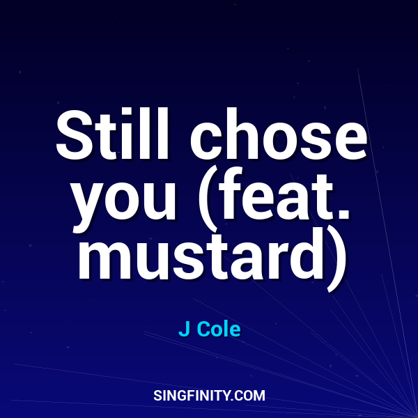 Artwork for Still chose you (feat. mustard)
