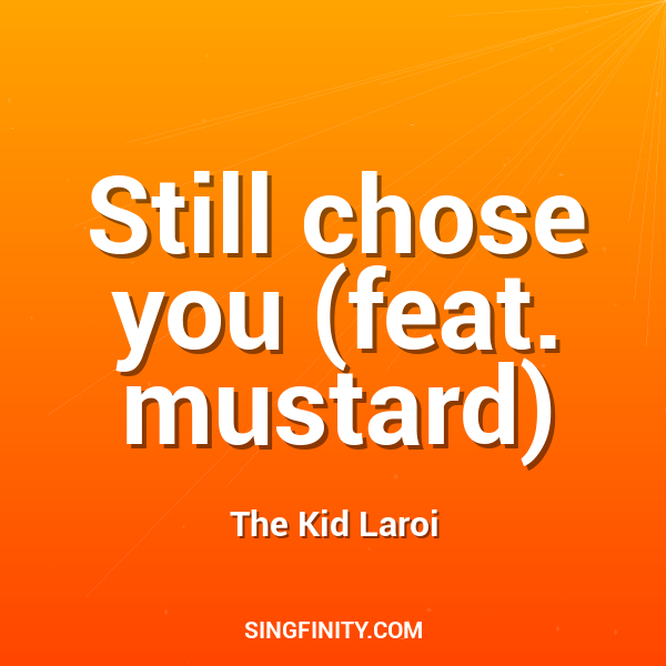 Artwork for Still chose you (feat. mustard)