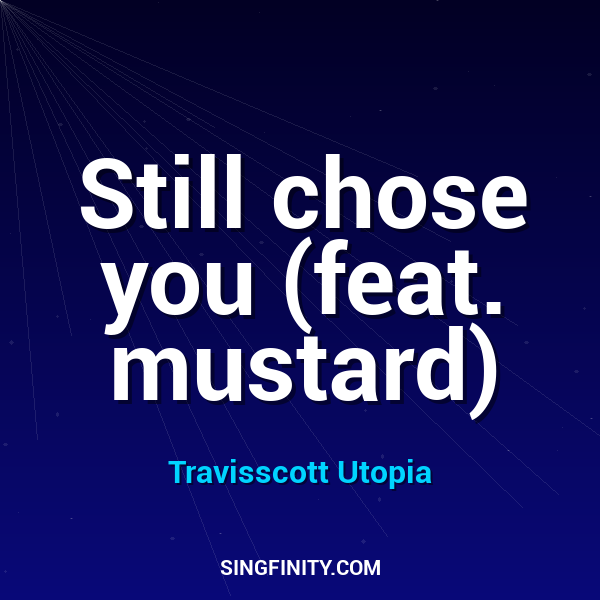 Artwork for Still chose you (feat. mustard)