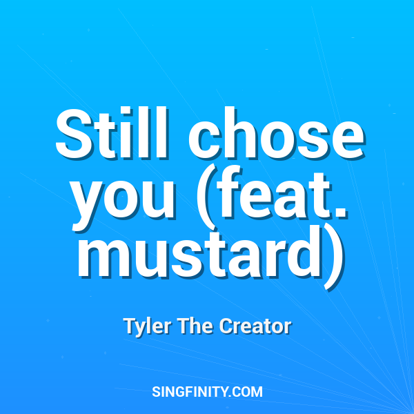 Artwork for Still chose you (feat. mustard)