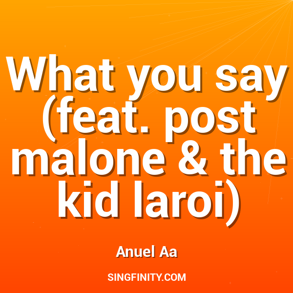 Artwork for What you say (feat. post malone & the kid laroi)