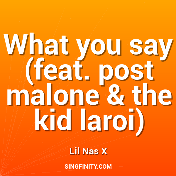 Artwork for What you say (feat. post malone & the kid laroi)