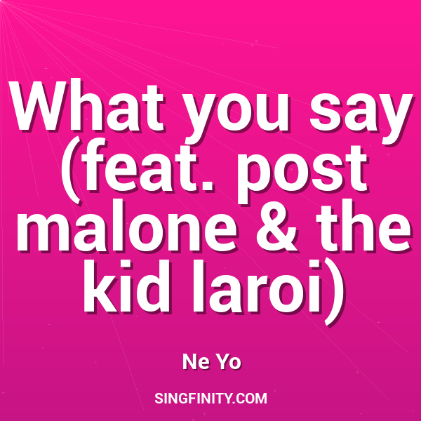 What you say (feat. post malone & the kid laroi)