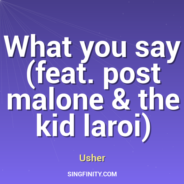 Artwork for What you say (feat. post malone & the kid laroi)