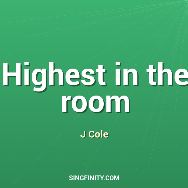 Highest in the room