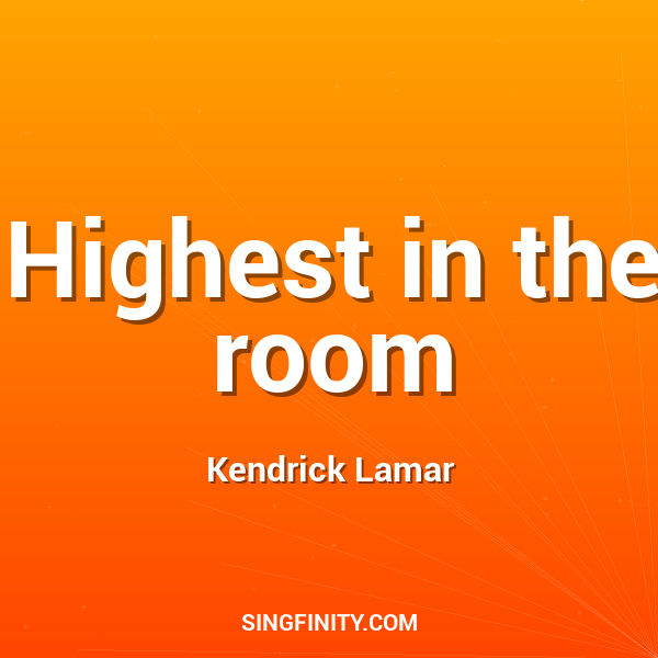Highest in the room