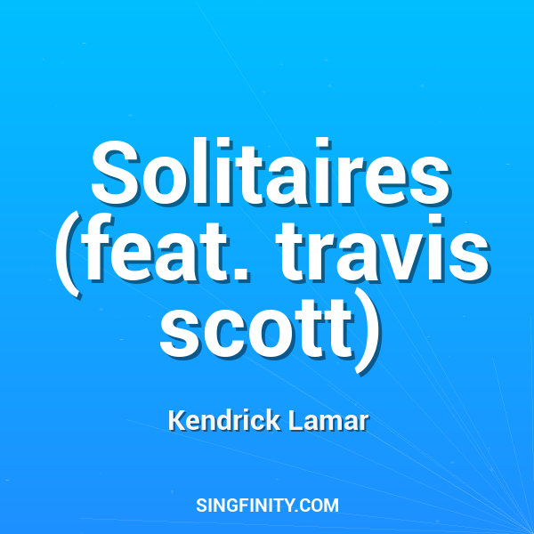 Solitaires (feat. travis scott)