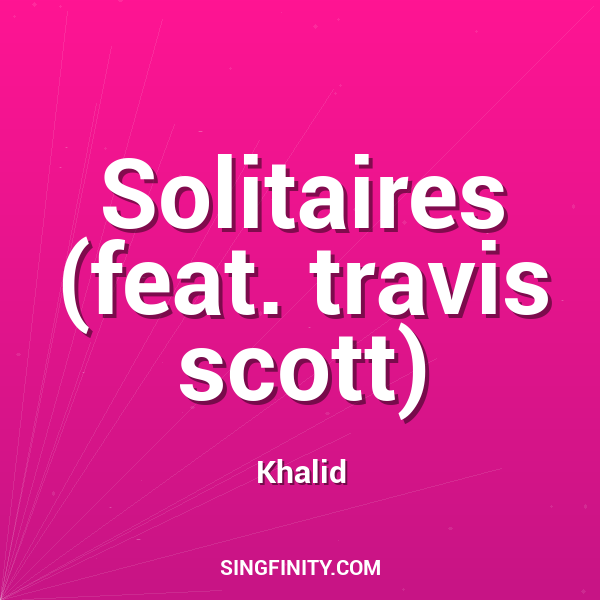 Solitaires (feat. travis scott)
