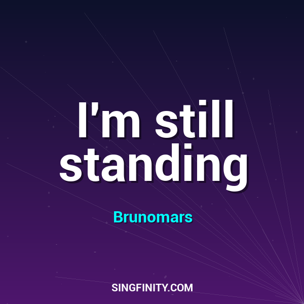 I'm still standing