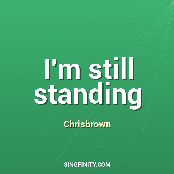 I'm still standing