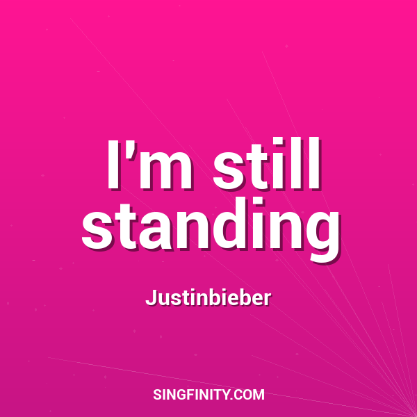 I'm still standing