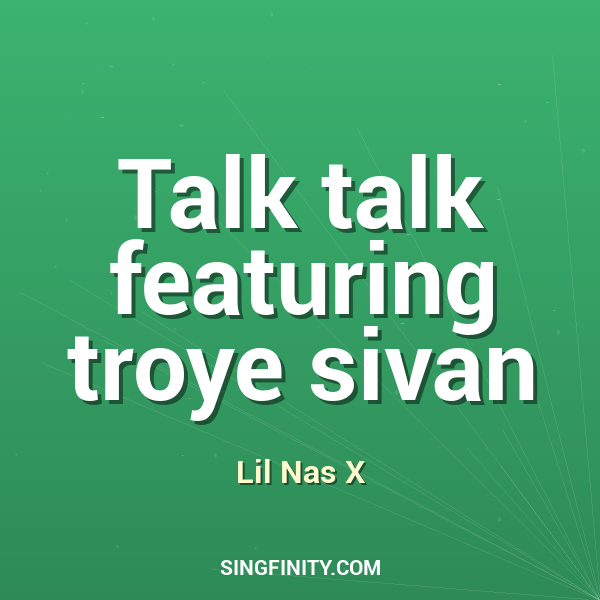 Talk talk featuring troye sivan