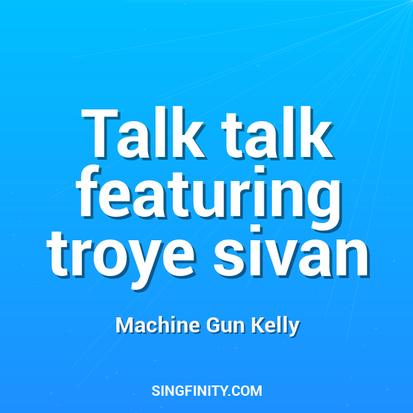 Artwork for Talk talk featuring troye sivan