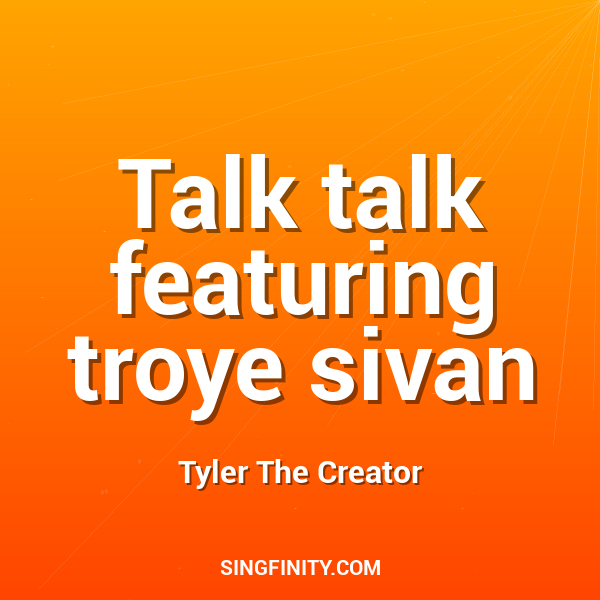 Talk talk featuring troye sivan
