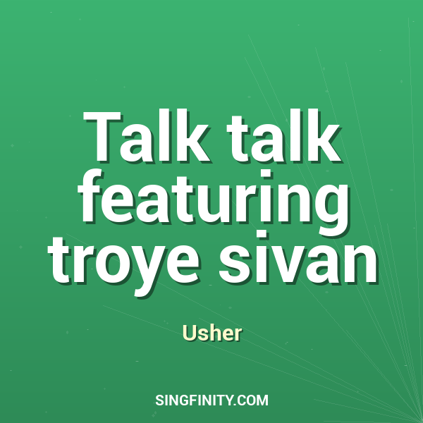Artwork for Talk talk featuring troye sivan