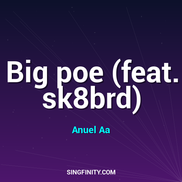 Big poe (feat. sk8brd)
