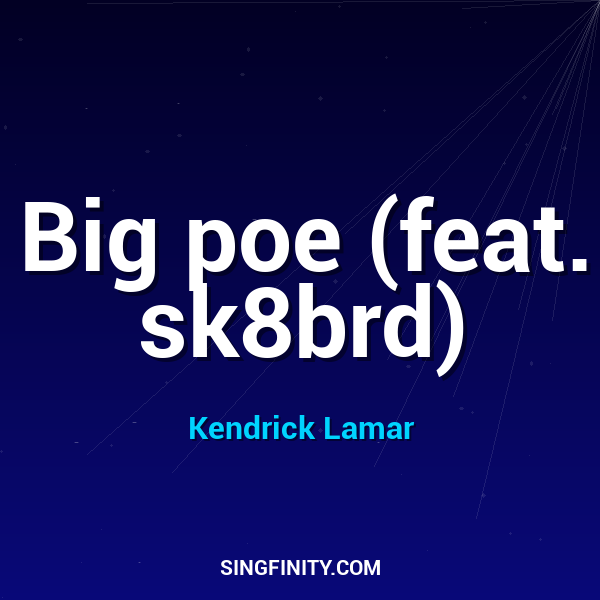 Big poe (feat. sk8brd)