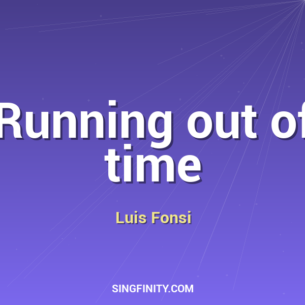 Running out of time