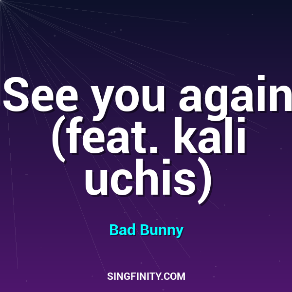 See you again (feat. kali uchis)