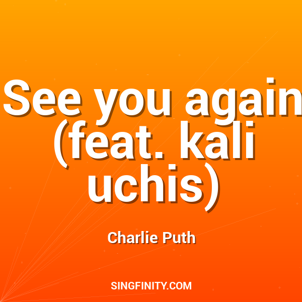 See you again (feat. kali uchis)