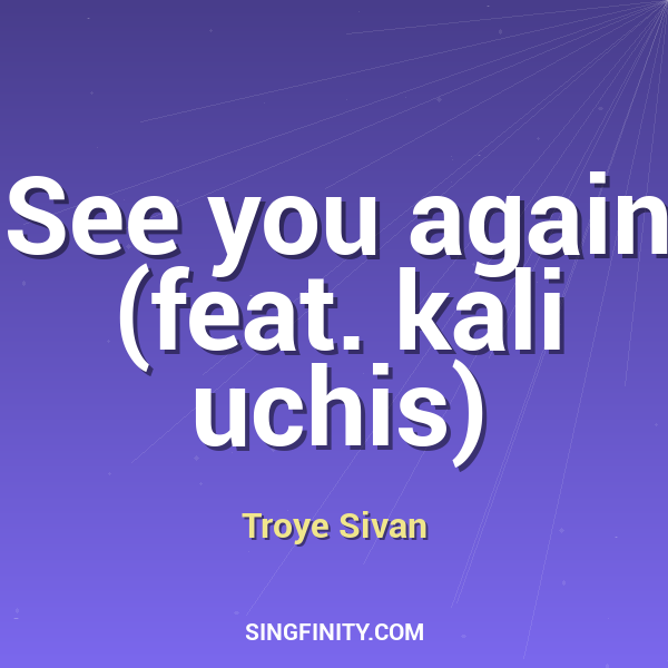 See you again (feat. kali uchis)