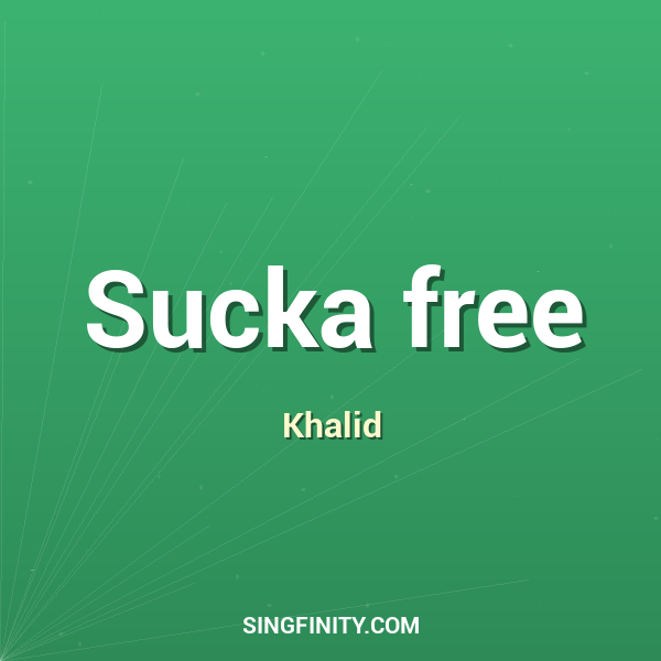 Sucka free