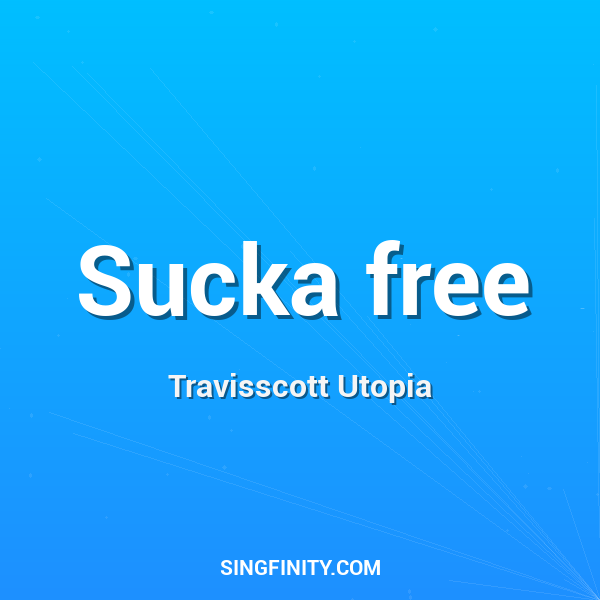 Sucka free