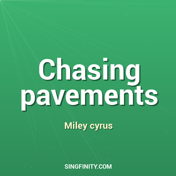 Chasing pavements