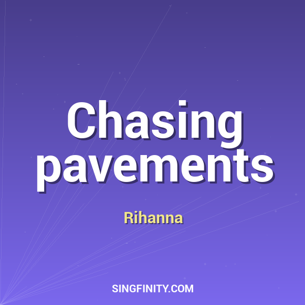 Chasing pavements