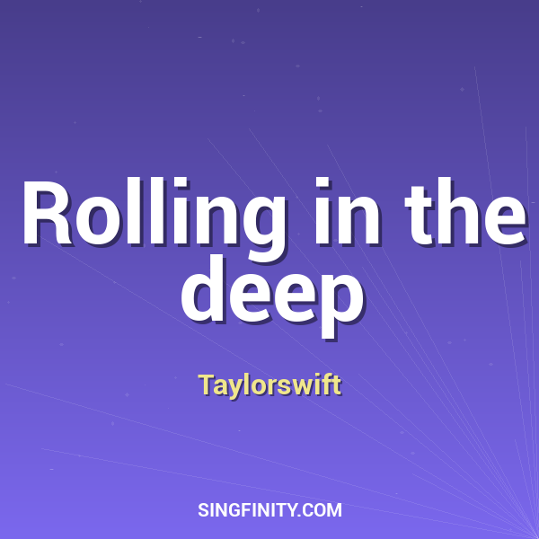 Rolling in the deep