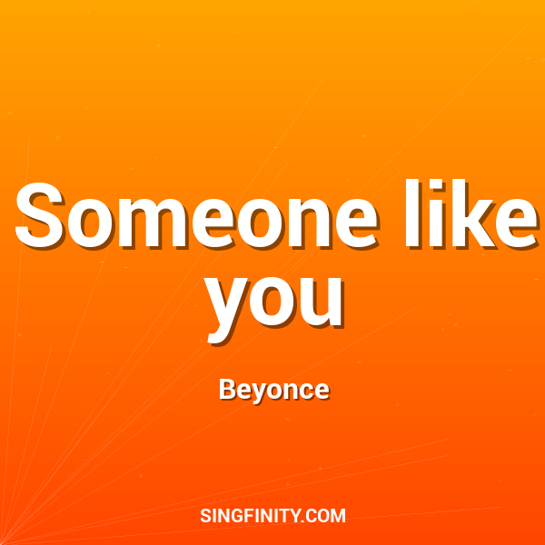 Someone like you