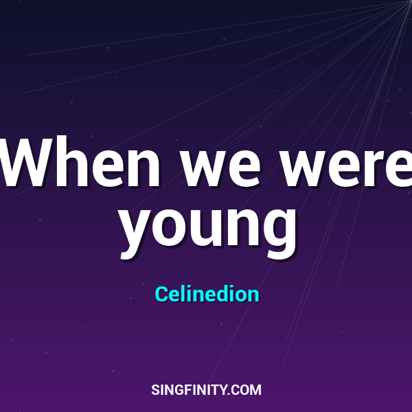 Artwork for When we were young