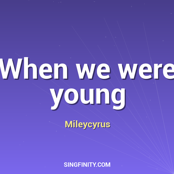 Artwork for When we were young