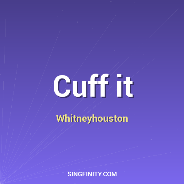 Cuff it